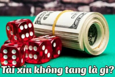 Tài xỉu không tang – Hướng dẫn cách chơi tài xỉu bịp